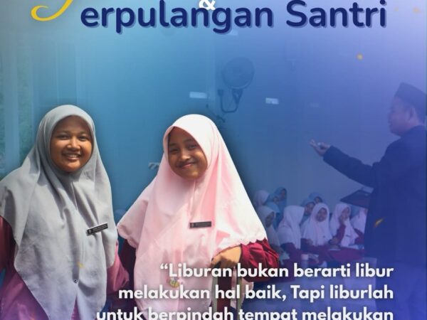 Pesan dan Nasihat Perpulangan Santri